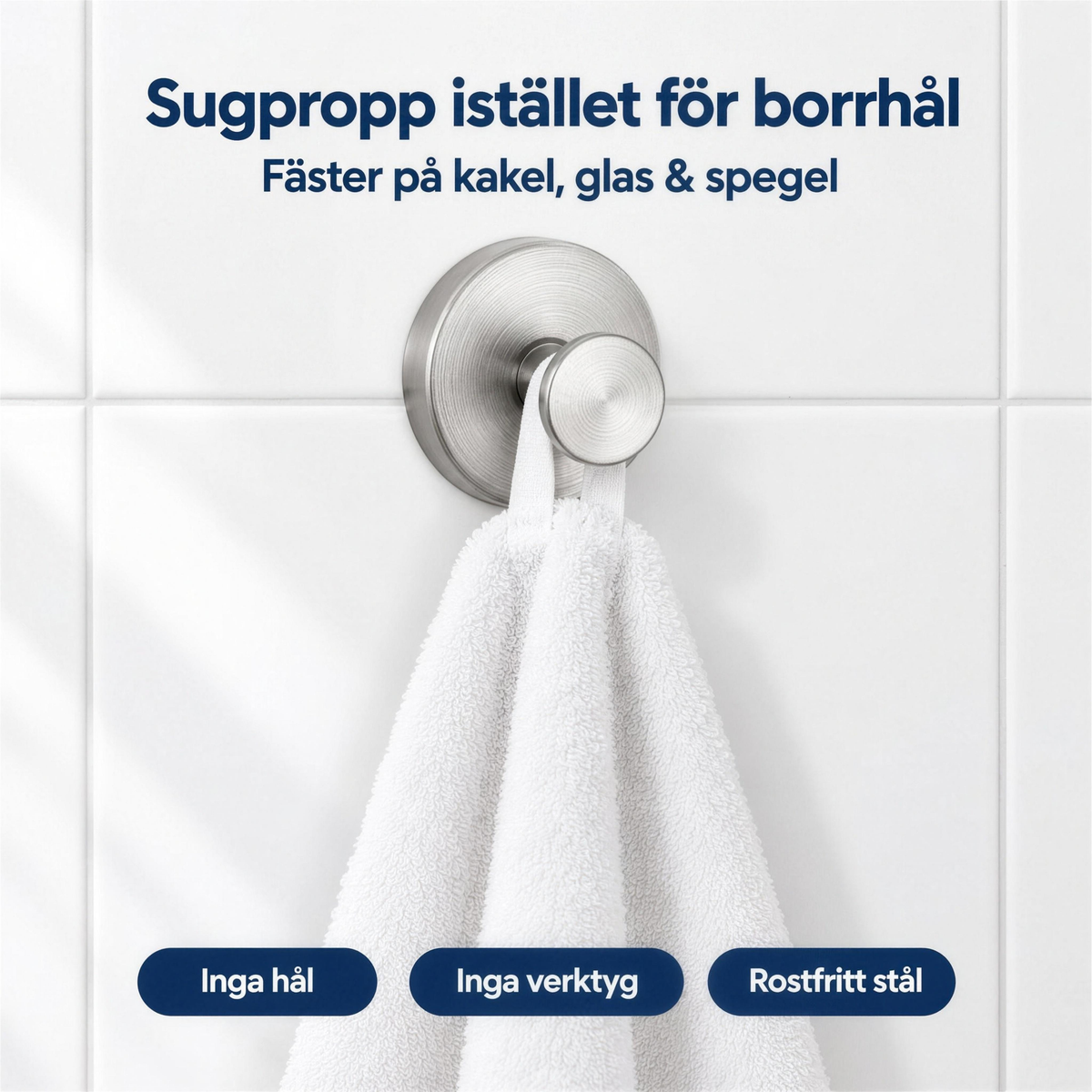 Sugpropp istället för borrhål: inga hål, inga verktyg, rostfritt stål